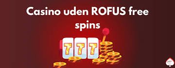 Casino Uden Rufus Uden Indskud og Uden Bekymringer