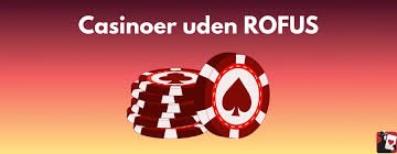 Casino Udenom Rufus Oplev Spilglede uden Begrænsninger